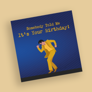 The Killers Birthday Cards - "Somebody Told Me It's Your Birthday!"