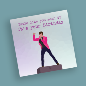 The Killers Birthday Cards - "Smile like you mean it, it's your Birthday"