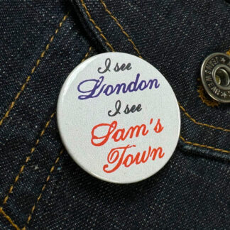 The Killers Inspired "I See London, I See Sam's Town" Button Badge (38mm)