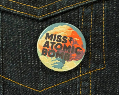 The Killers Inspired Miss Atomic Bomb Button Badge (38mm)
